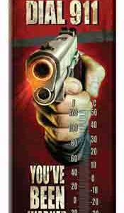 RIVERS EDGE THERMOMETER - "WE DON'T DIAL 911"